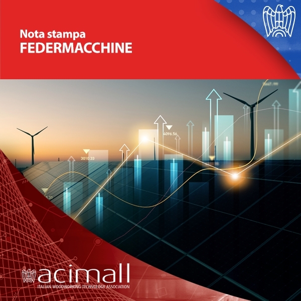 FEDERMACCHINE: "SERVE UN INTERVENTO IMMEDIATO SU ENERGIA E INVESTIMENTI"